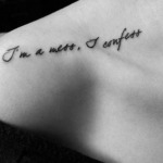 Tattoos With Sayings5 150x150 - 100’s of Tattoos With Sayings Design Ideas Pictures Gallery